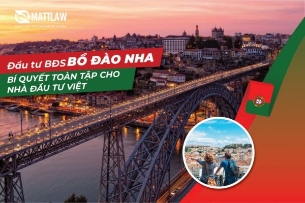 Đầu tư bất động sản Bồ Đào Nha – Bí quyết toàn tập cho nhà đầu tư Việt