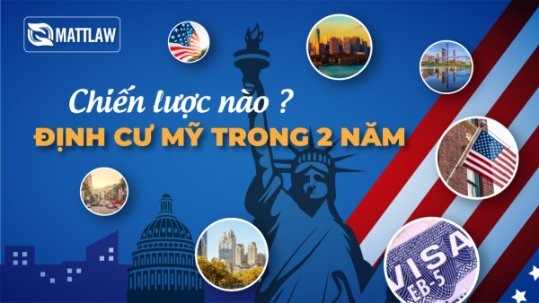 HƯỞNG QUYỀN LỢI CÔNG DÂN MỸ SAU 2 NĂM