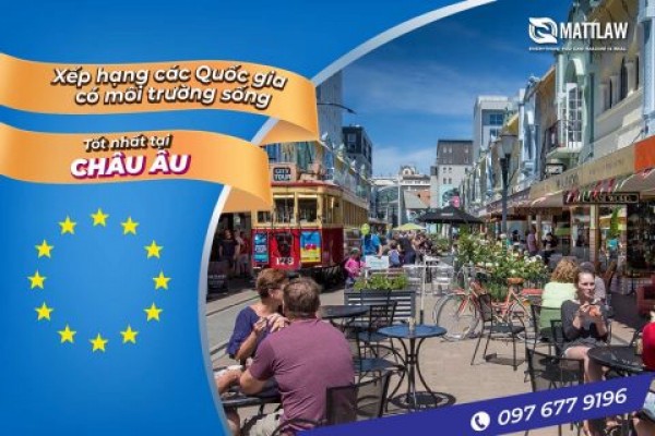 Xếp hạng các quốc gia Châu Âu có môi trường sống tốt nhất