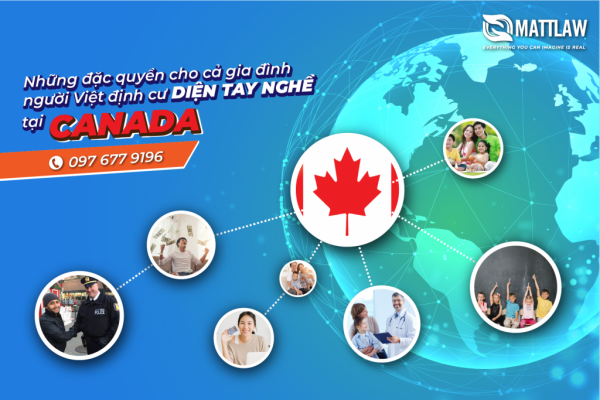 Những đặc quyền cho cả gia đình người Việt định cư diện tay nghề tại Canada