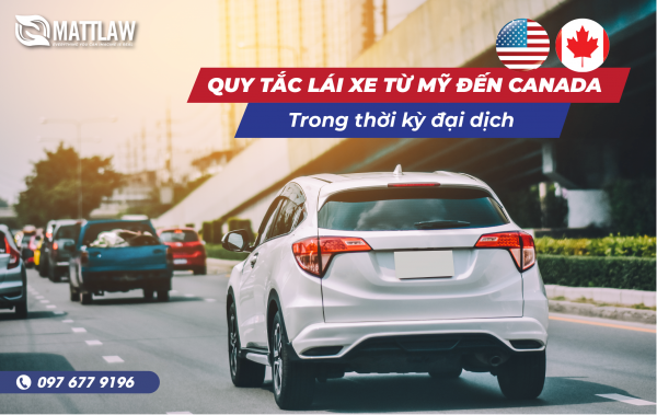 Quy tắc lái xe từ Mỹ đến Canada trong thời kỳ đại dịch