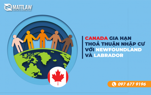 Canada gia hạn thỏa thuận nhập cư với Newfoundland và Labrador