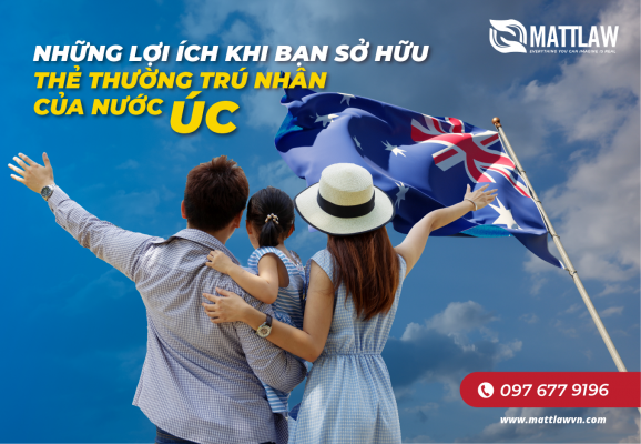 NHỮNG LỢI ÍCH KHI BẠN SỞ HỮU THẺ THƯỜNG TRÚ NHÂN CỦA NƯỚC ÚC