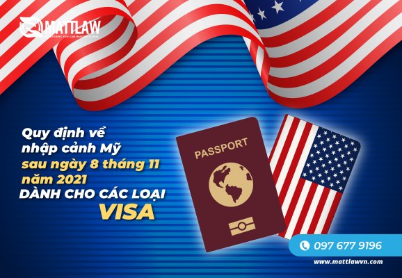 Quy định về nhập cảnh Mỹ sau ngày 8 tháng 11 năm 2021 dành cho các loại Visa