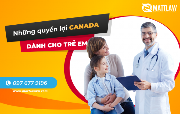 NHỮNG QUYỀN LỢI CANADA DÀNH CHO TRẺ EM