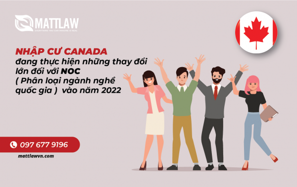 Nhập cư Canada đang thực hiện những thay đổi lớn đối với NOC ( Phân loại ngành nghề quốc gia ) vào năm 2022