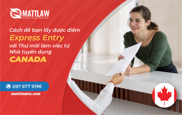 Cách để bạn lấy được điểm Express Entry với Thư mời làm việc từ Nhà tuyển dụng Canada