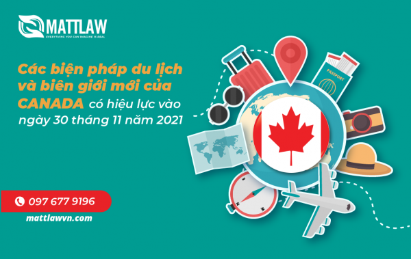 Các biện pháp du lịch và biên giới mới của Canada có hiệu lực vào ngày 30 tháng 11 năm 2021 Bất kỳ ai sử dụng các phương thức vận chuyển do liên bang