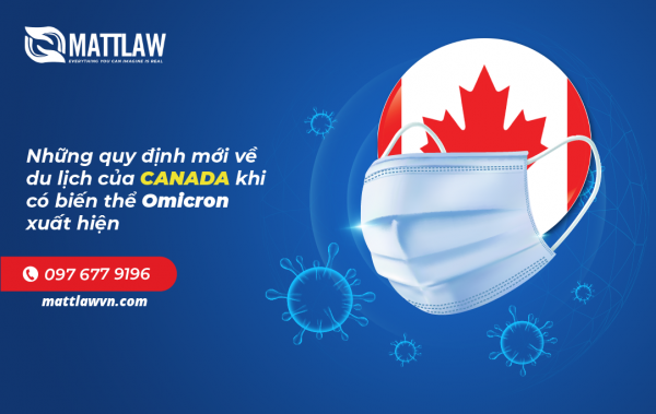 Những quy định mới về du lịch của Canada khi có biến thể Omicron xuất hiện