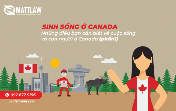 Sinh sống ở Canada – Những điều bạn cần biết về cuộc sống và con người ở Canada (Phần 1 )