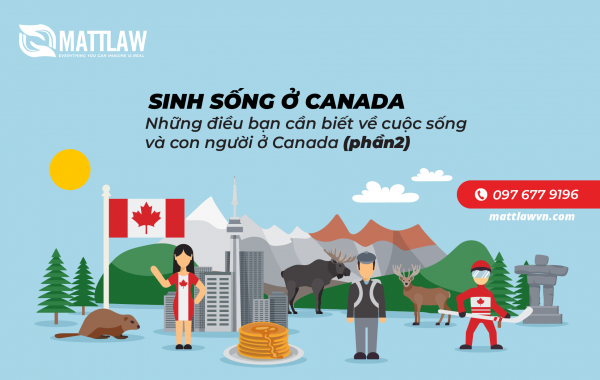 Sinh sống ở Canada – Những điều bạn cần biết về cuộc sống và con người ở Canada (Phần 2 )
