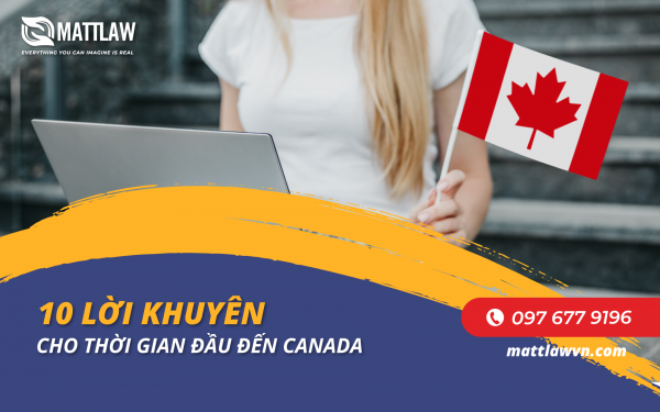 10 lời khuyên cho thời gian đầu đến Canada