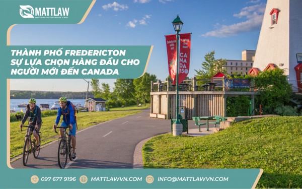 Thành Phố Fredericton - Sự Lựa Chọn Hàng Đầu Cho Người Mới Đến Canada