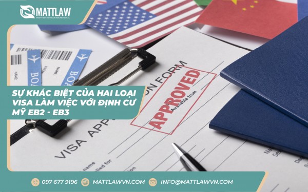 Sự Khác Biệt Của Hai Loại Visa Làm Việc Và Định Cư Mỹ EB2 Và EB3