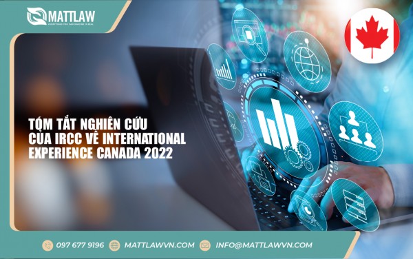 Tóm Tắt Nghiên Cứu Của IRCC Về International Experience Canada 2022