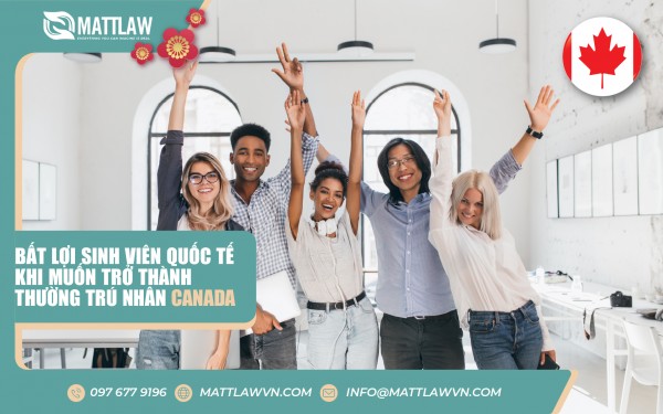Bất Lợi Của Sinh Viên Quốc Tế Khi Muốn Trở Thành Thường Trú Nhân Canada
