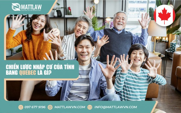 Chiến Lược Nhập Cư Của Tỉnh Bang Quebec Là Gì?