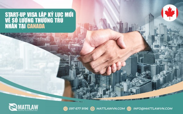 Start-up Visa Lập Kỷ Lục Mới Về Số Lượng Thường Trú Nhân Canada