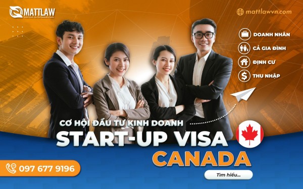 Cơ Hội Đầu Tư Kinh Doanh Thông Qua Start-Up Visa Canada