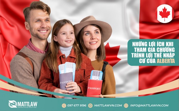 Những Lợi Ích Khi Tham Gia Chương Trình Lợi Thế Nhập Cư Của Alberta