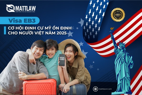 Visa EB3 – Cơ Hội Định Cư Mỹ Ổn Định Cho Người Việt Năm 2025